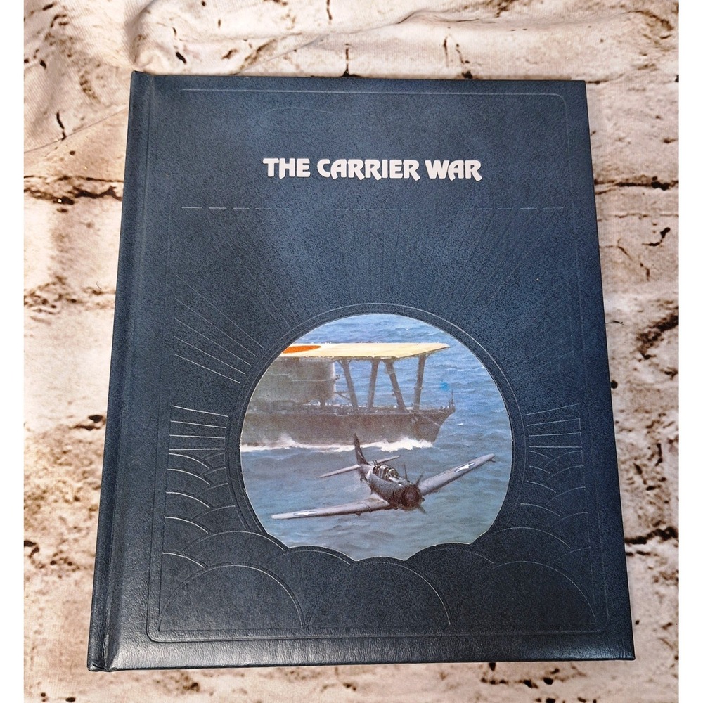 The Carrier War by Clark G. Reynolds - The Epic of Flight Series Time-Life Books